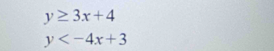 y≥ 3x+4
y