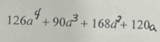 126a + 90a³ + 168a + 120