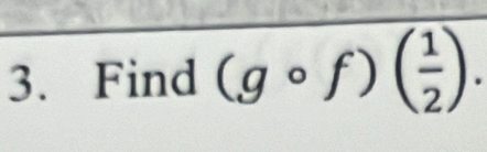 Find (gcirc f)( 1/2 ).