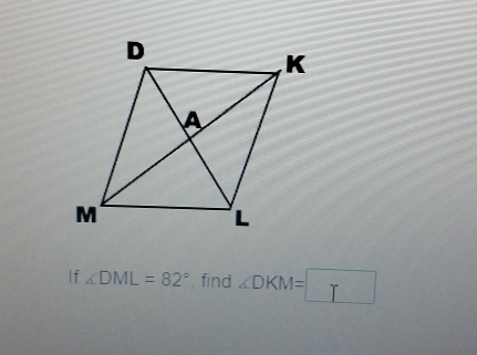 If ∠ DML=82° , find ∠ DKM=□