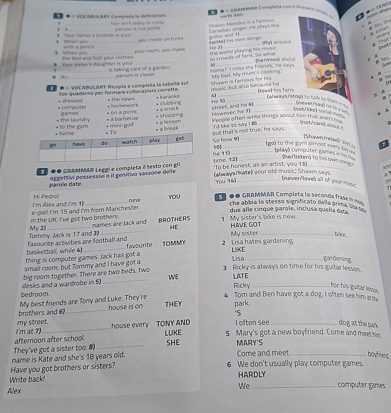 Risolto: GRAMMAR Completa con il Present sim ∞ VOCABULARY Completa le ...