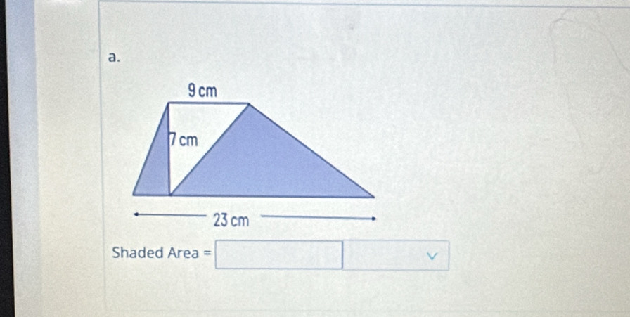 Shaded Area =□ - 
^