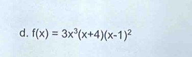 f(x)=3x^3(x+4)(x-1)^2