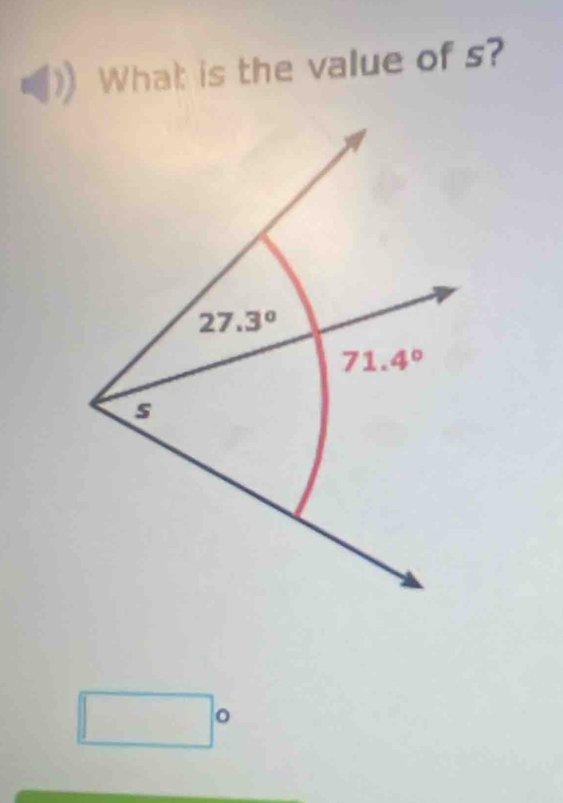 What is the value of s?
27.3°
71.4°
s
□°