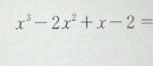 x^3-2x^2+x-2=