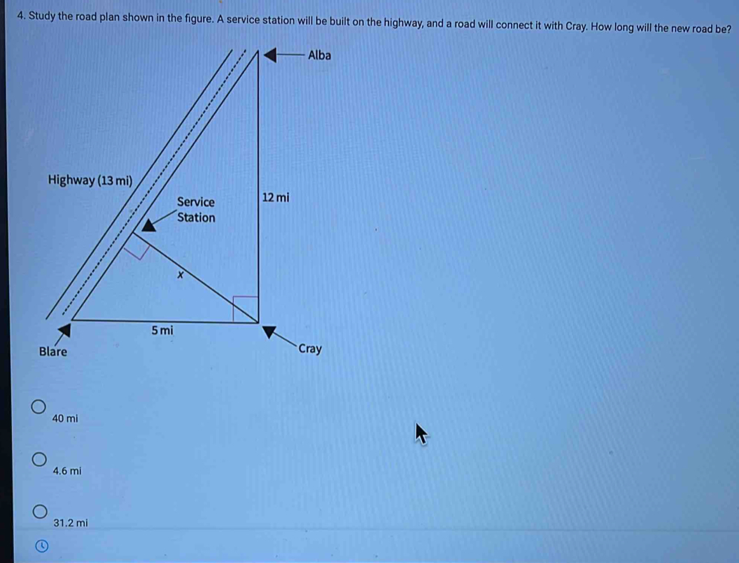 Study the road plan shown in the figure. A service station will be built on the highway, and a road will connect it with Cray. How long will the new road be?
40 mi
4.6 mi
31.2 mi