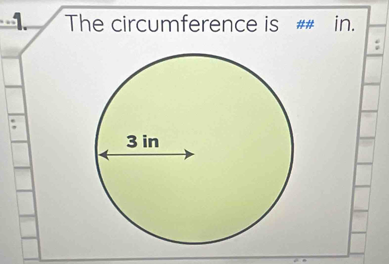 The circumference is ## in.