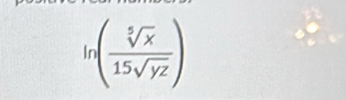 In( sqrt[5](x)/15sqrt(yz) )