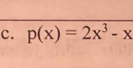 p(x)=2x^3-x