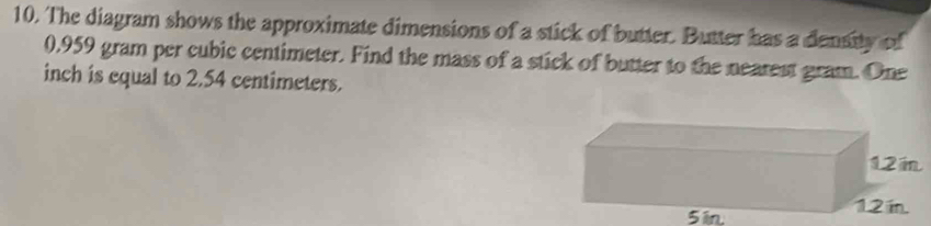 Solved: The diagram shows the approximate dimensions of a stick of ...
