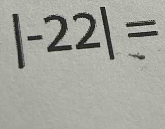 |-22|=