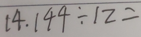 Solved: 144/ 12= [Math]