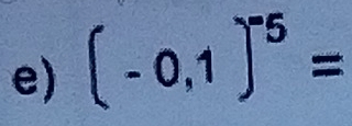 (-0,1)^-5=