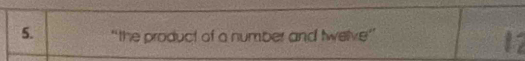 “the product of a number and twelve”