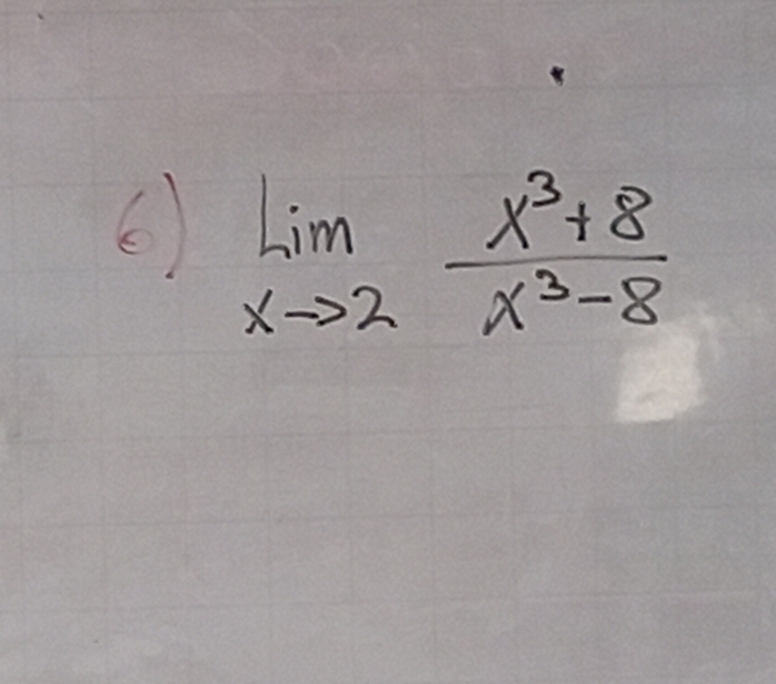 ( )
limlimits _xto 2 (x^3+8)/x^3-8 