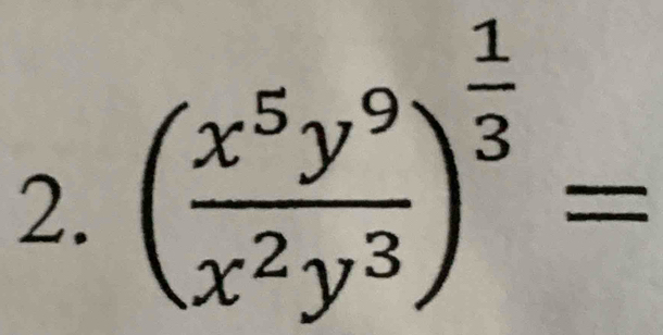 ( x^5y^9/x^2y^3 )^ 1/3 =