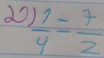 do  11/4 = 7/2 