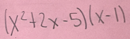 (x^2+2x-5)(x-1)