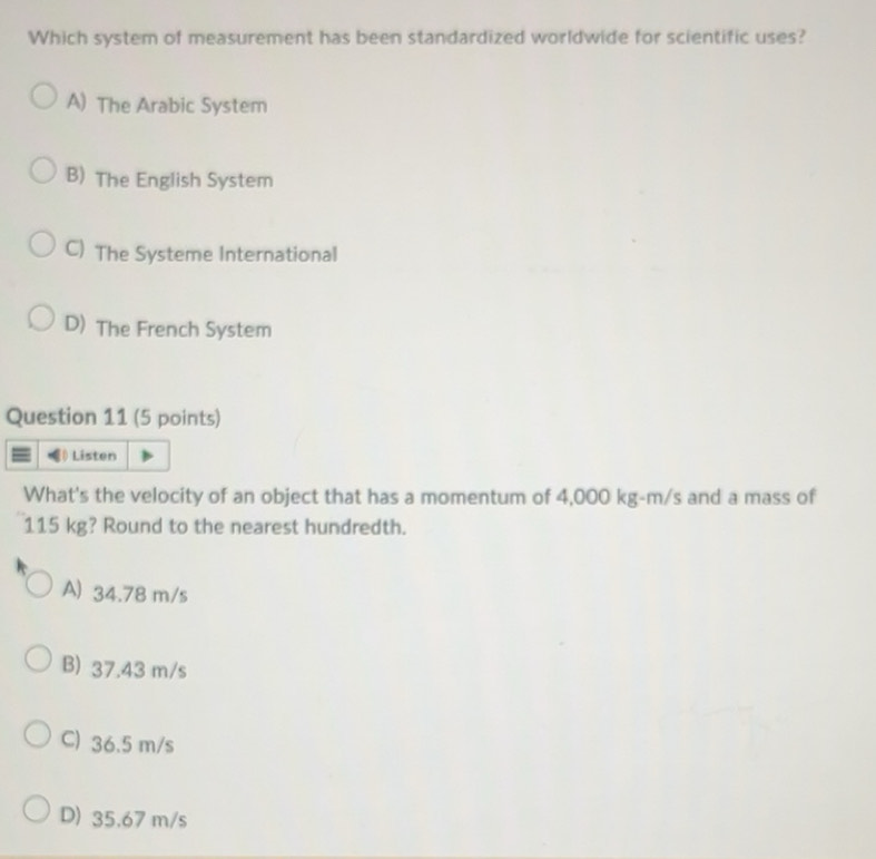 Solved: Which system of measurement has been standardized worldwide for ...