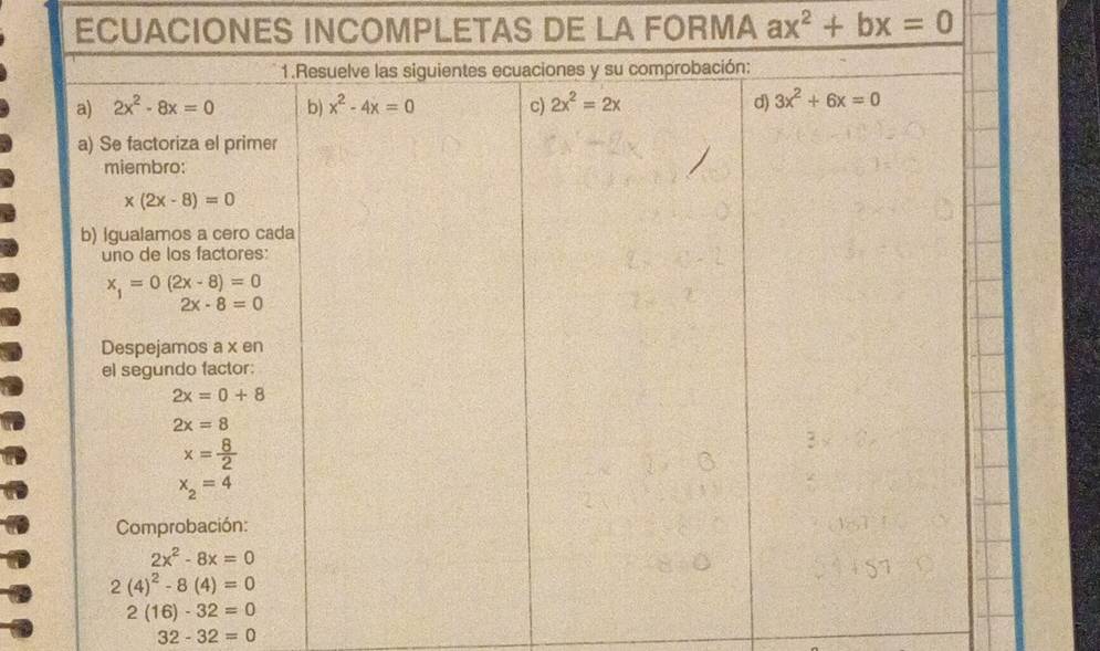 ECUACIONES INCOMPLETAS DE LA FORMA ax^2+bx=0
32-32=0