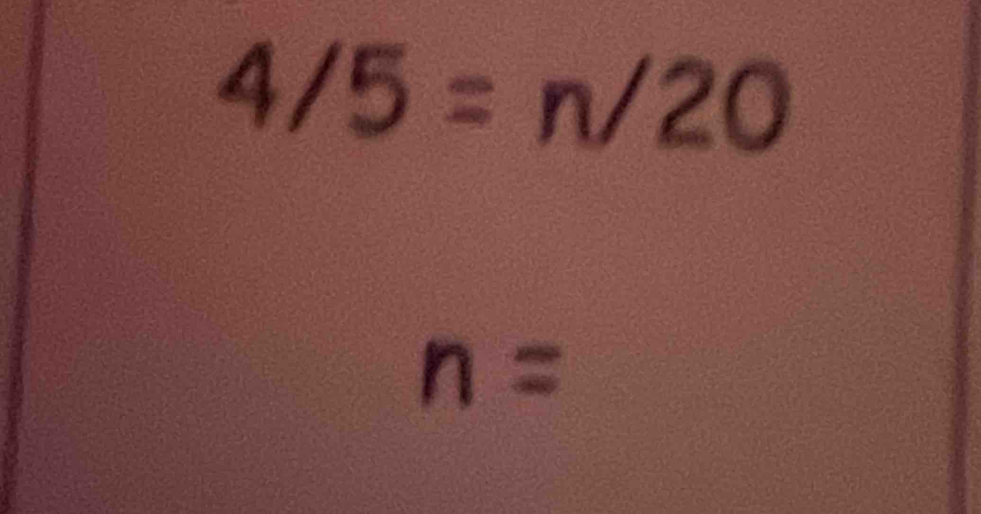 4/5=n/20
n=