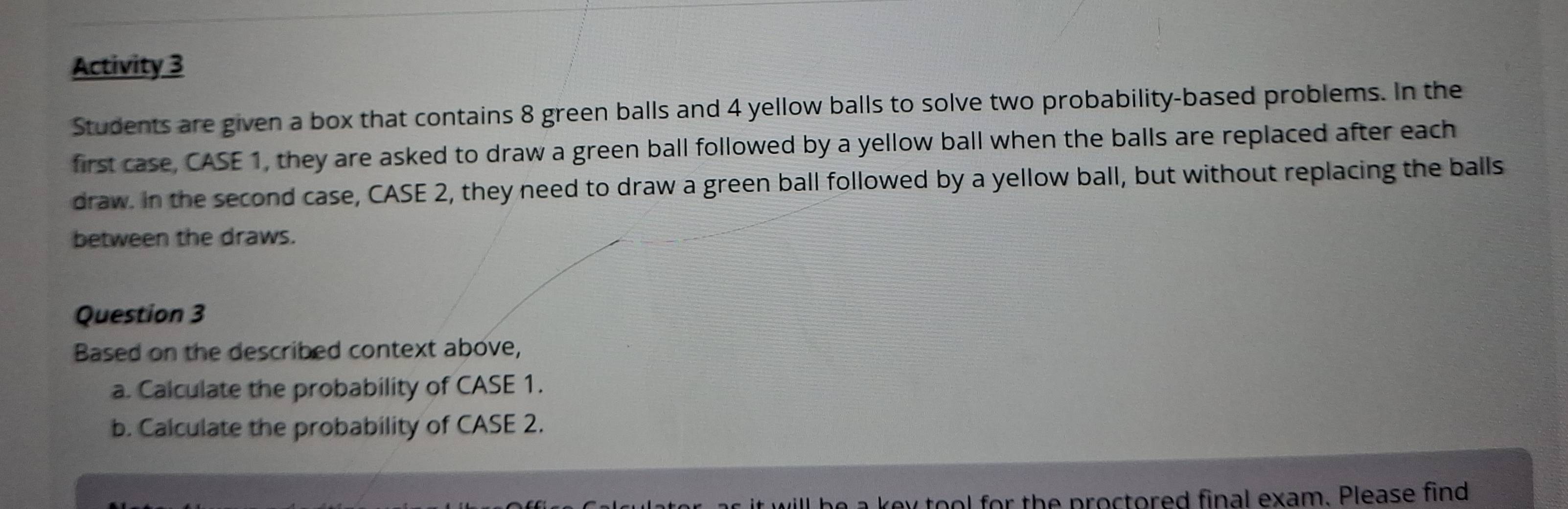 Solved: Activity 3 Students are given a box that contains 8 green balls ...