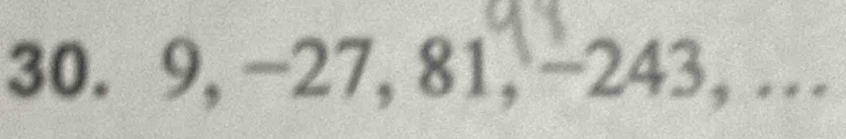 9, -27,81,-243,...