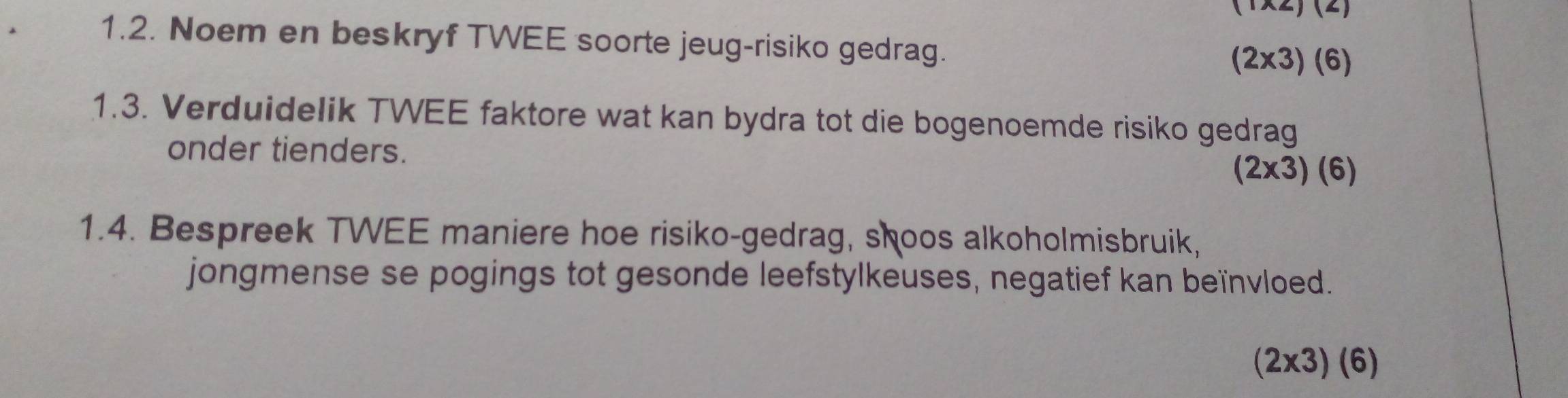 Solved: (1* 2)(2) 1.2. Noem en beskryf TWEE soorte jeug-risiko gedrag ...
