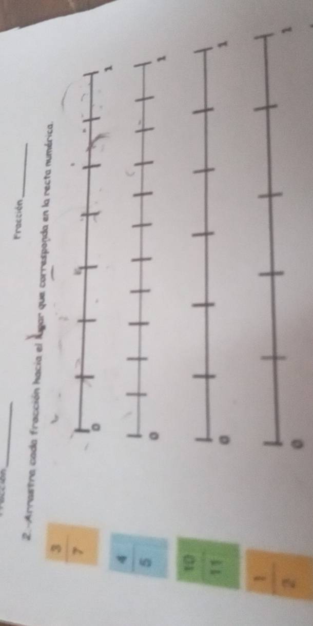 Fracción 
_ 
2.-Arrastra cada fracción hacia el lugar que corresponda en la recta numérica.
 3/7 
 4/5 
10
11
 1/2 