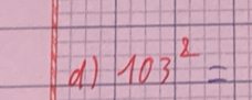 dì 103^2=