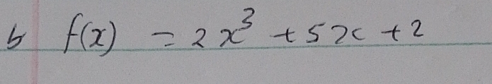 f(x)=2x^3+5x+2