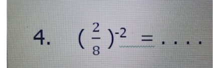 ( 2/8 )^-2= _