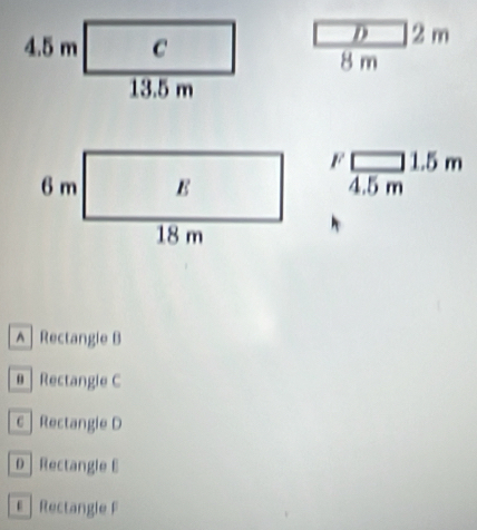 2 m
8 m
 (F□ 1.5m)/4.5m 
^ | Rectangle B
# | Rectangle C
c | Rectangie D
D | Rectangle E
ε Rectangle F