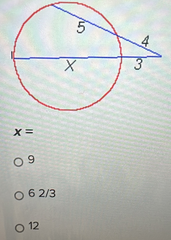 x=
9
6 2/3
12