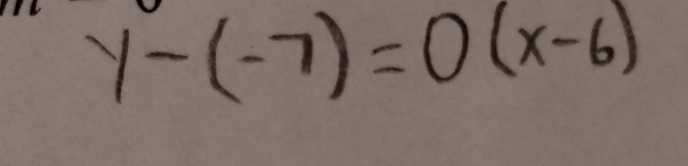 y-(-7)=0(x-6)