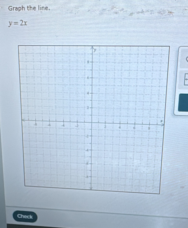 Graph the line.
y=2x
Check