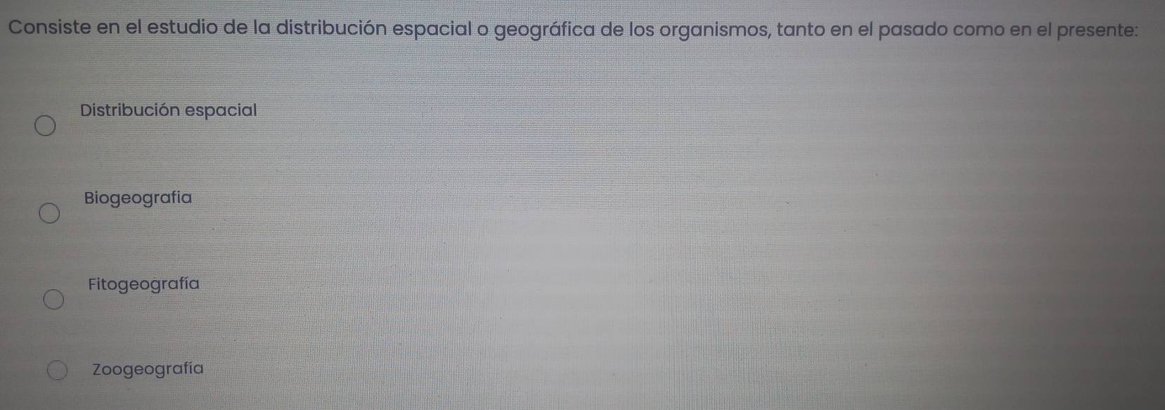 Consiste en el estudio de la distribución espacial o geográfica de los organismos, tanto en el pasado como en el presente:
Distribución espacial
Biogeografia
Fitogeografía
Zoogeografía