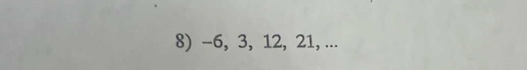 -6, 3, 12, 21, ...