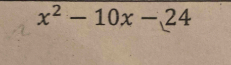 x² - 10x - 24