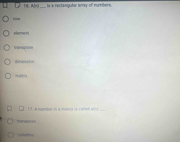 Solved: A(n) _ is a rectangular array of numbers. row element transpose ...