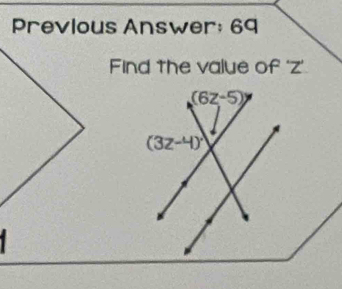 Previous Answer; 69
Find the value of 'z'
1