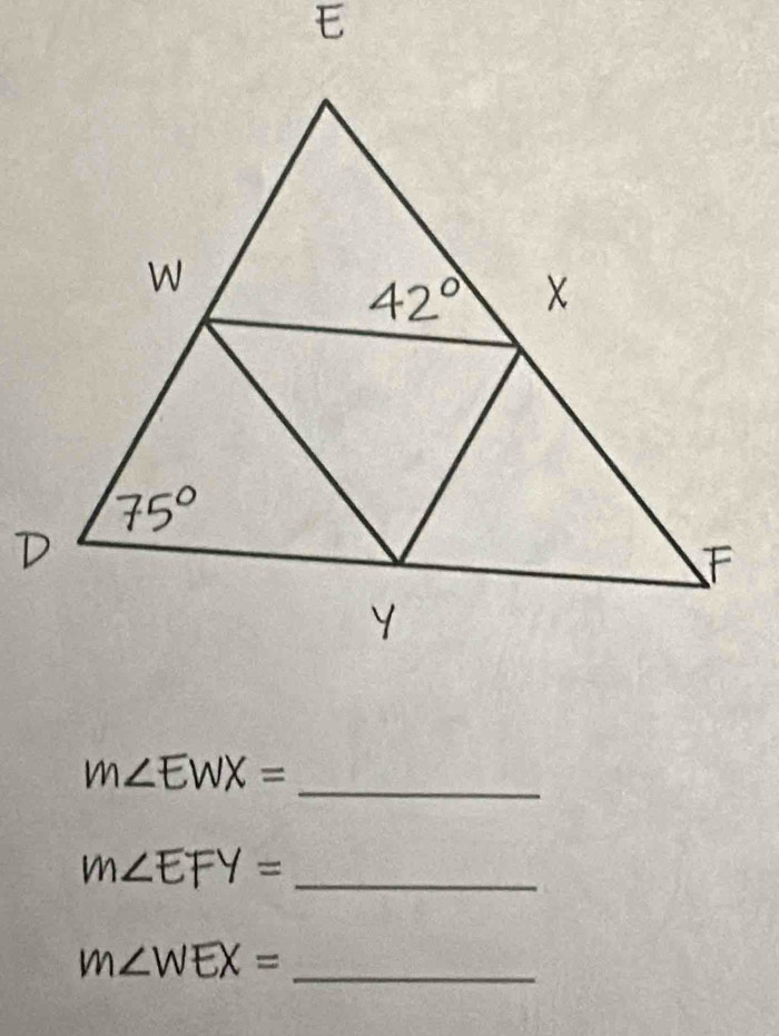 m∠ EWX=
_
m∠ EFY= _ 
_ m∠ WEX=