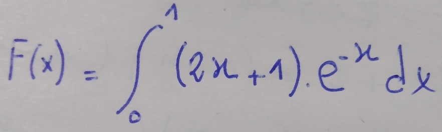 F(x)=∈t _0^(1(2x+1)· e^-x)dx