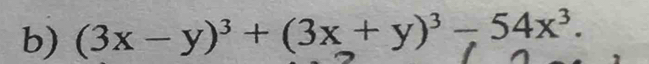 (3x-y)^3+(3x+y)^3-54x^3.