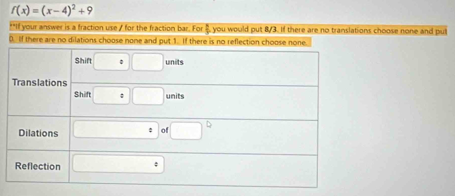 f(x)=(x-4)^2+9
ns choose none and put