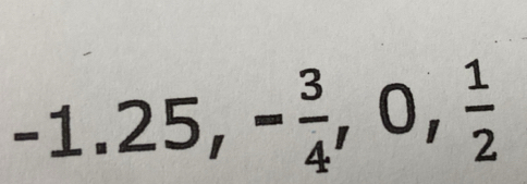 -1.25, - 3/4 , 0,  1/2 