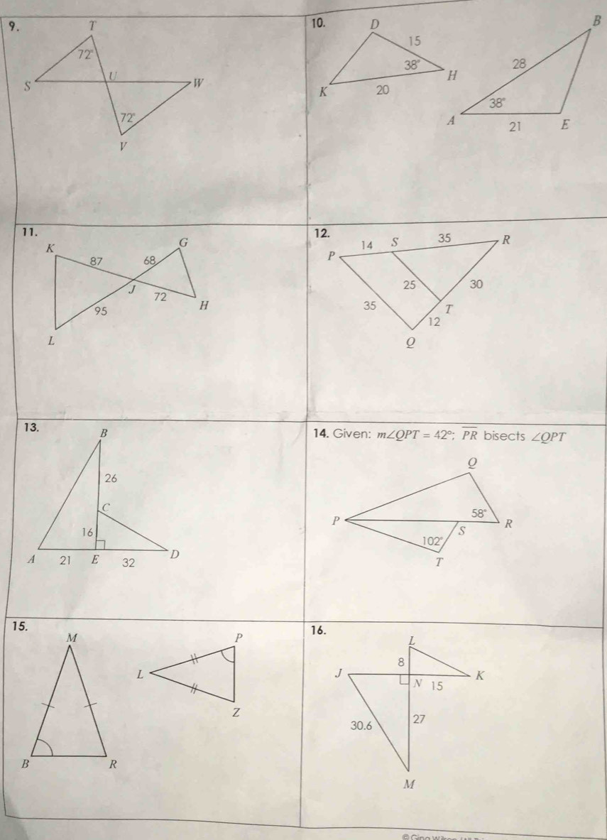 87 68 
J 72 H
95
L
14. Given: m∠ QPT=42°;overline PR bisects ∠ QPT

16.