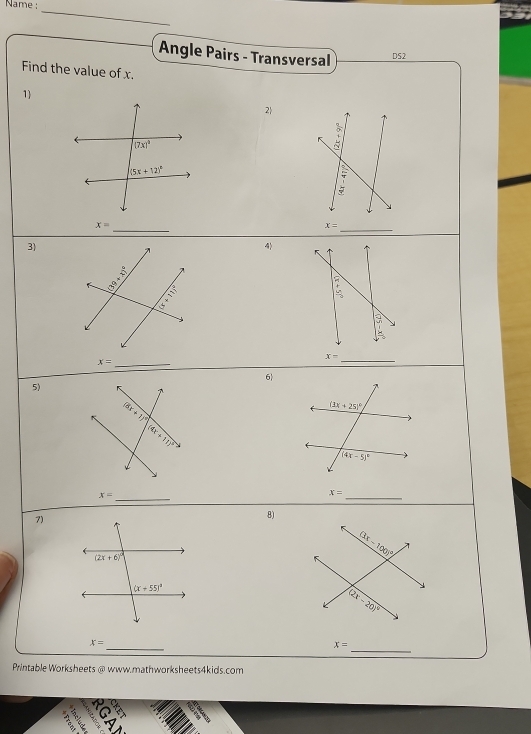 Name :
_
Angle Pairs - Transversal DS2
Find the value of x.
1
2
3
8
s
_
x=
x=
_
3)
4)
_
x-
_ x=
6
5)
_
x=
x=
_
7)
8)
_
_
x=
x=
Printable Worksheets @ www.mathworksheets4kids.com