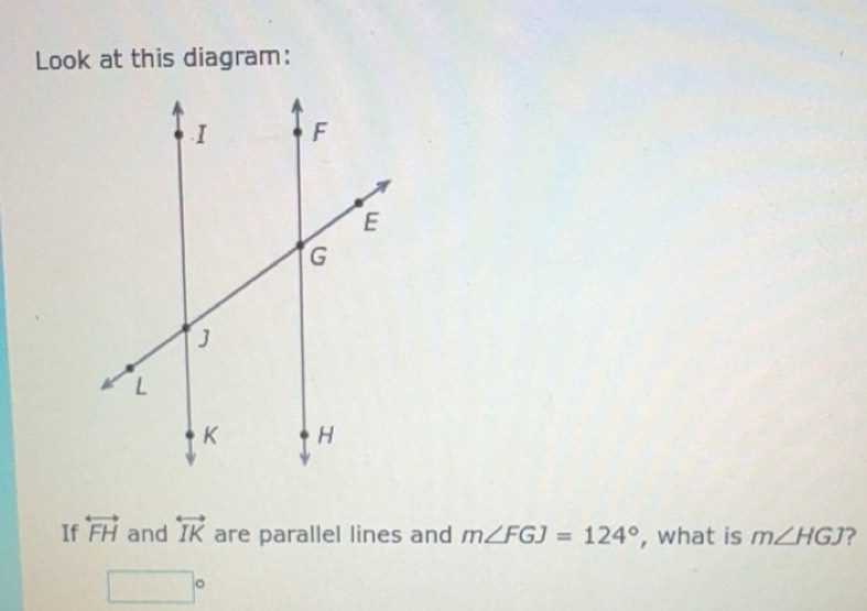 Solved: Look at this diagram: If overleftrightarrow FH and ...