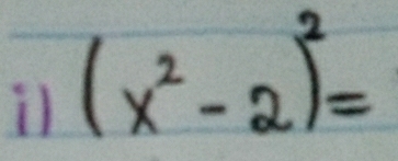 (x^2-2)^2=